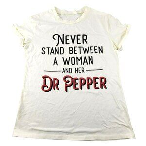 Never Stand Between A Woman And Her Dr Pepper Graphic Tee Shirt Size S JH1799